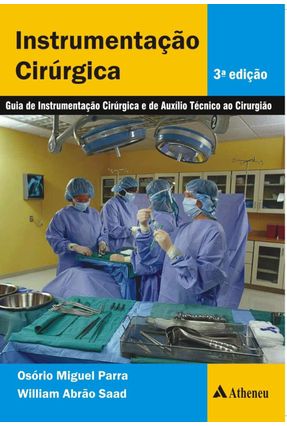 Instrumentacao Cirurgica - Parra,Osorio Miguel | 