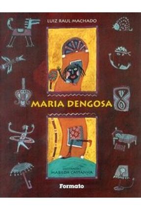 Edição antiga - Maria Dengosa - 4ª Ed. - Machado,Luiz Raul | 