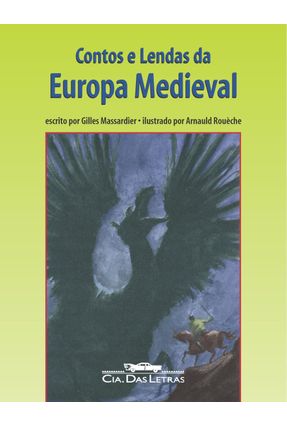 Contos e Lendas da Europa Medieval - Massardier,Gilles | 